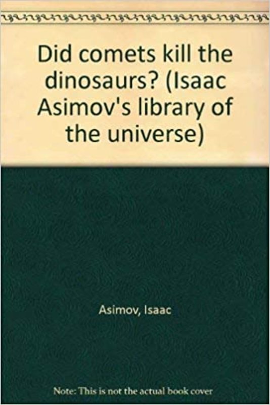 Book cover for "Did Comets Kill the Dinosaurs?" by Isaac Asimov