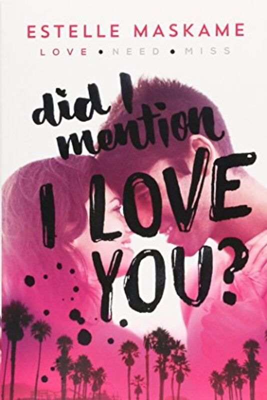 Book cover for "Did I Mention I Love You?" by Estelle Maskame