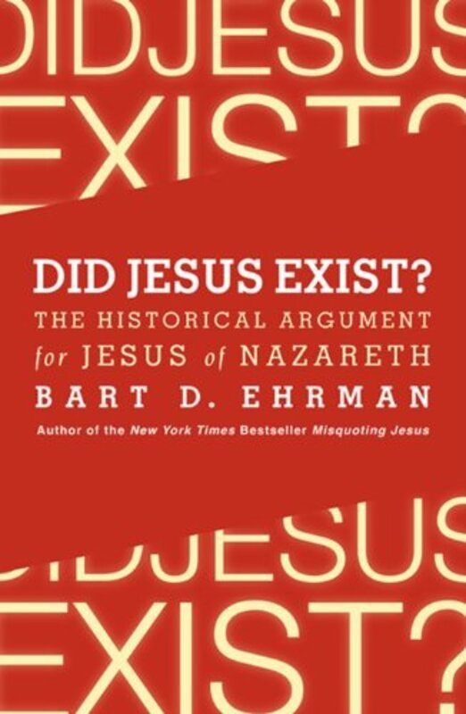 Book cover for "Did Jesus Exist?" by Bart D Ehrman