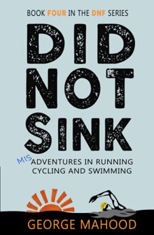 Book cover for "Did Not Sink" by George Mahood