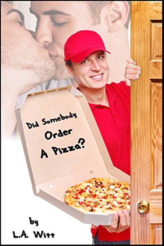 Book cover for "Did Somebody Order a Pizza?" by LA Witt