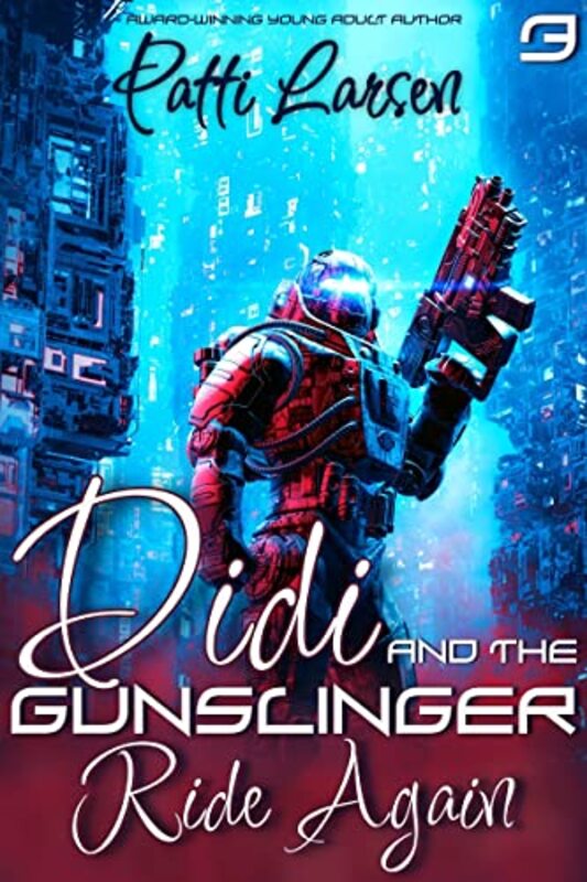 Book cover for "Didi and the Gunslinger Ride Again" by Patti Larsen