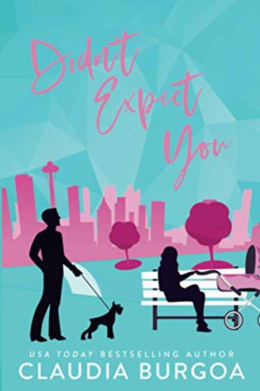 Book cover for "Didn't Expect You" by Claudia Burgoa