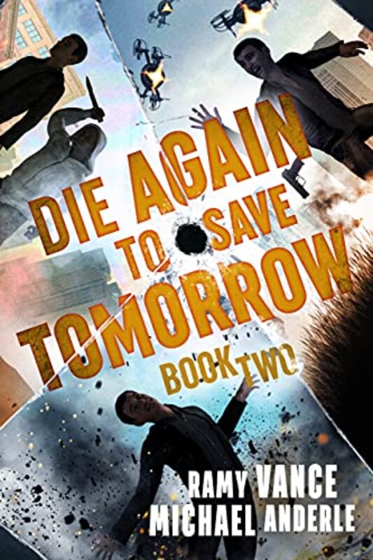 Book cover for "Die Again to Save Tomorrow" by RE Vance
