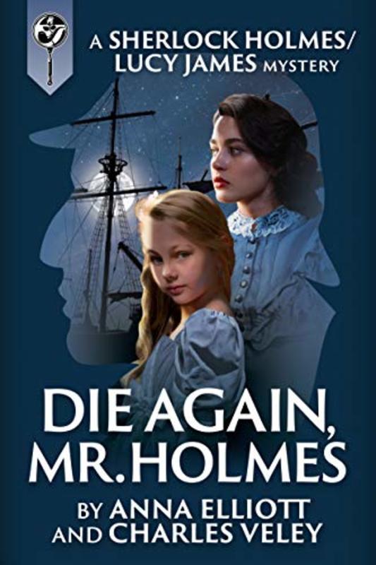 Book cover for "Die Again, Mr. Holmes" by Charles Veley