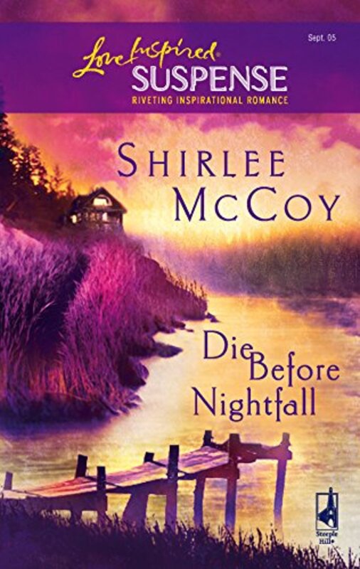 Book cover for "Die Before Nightfall" by Shirlee McCoy