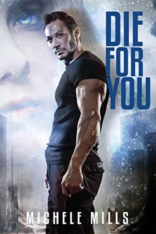 Book cover for "Die For You" by Michele Mills