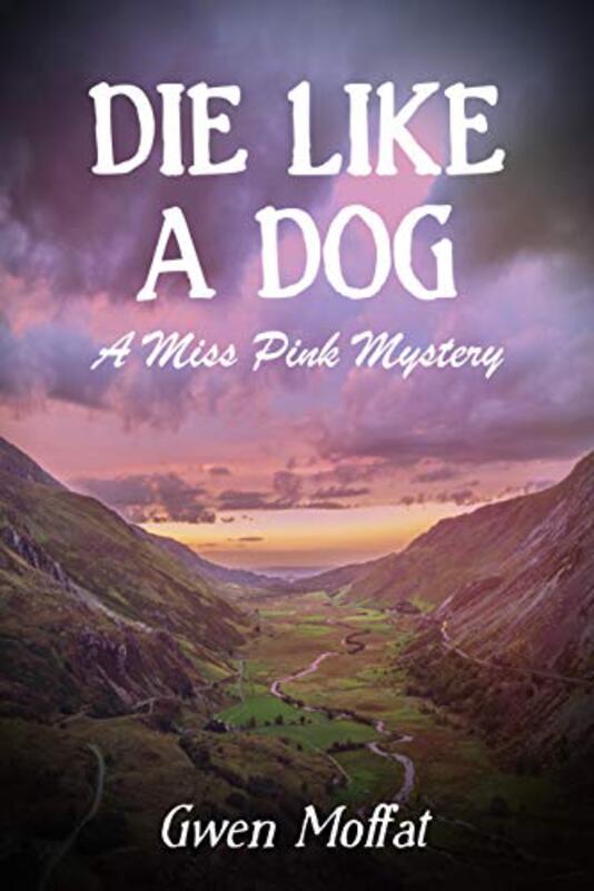 Book cover for "Die Like a Dog" by Gwen Moffat