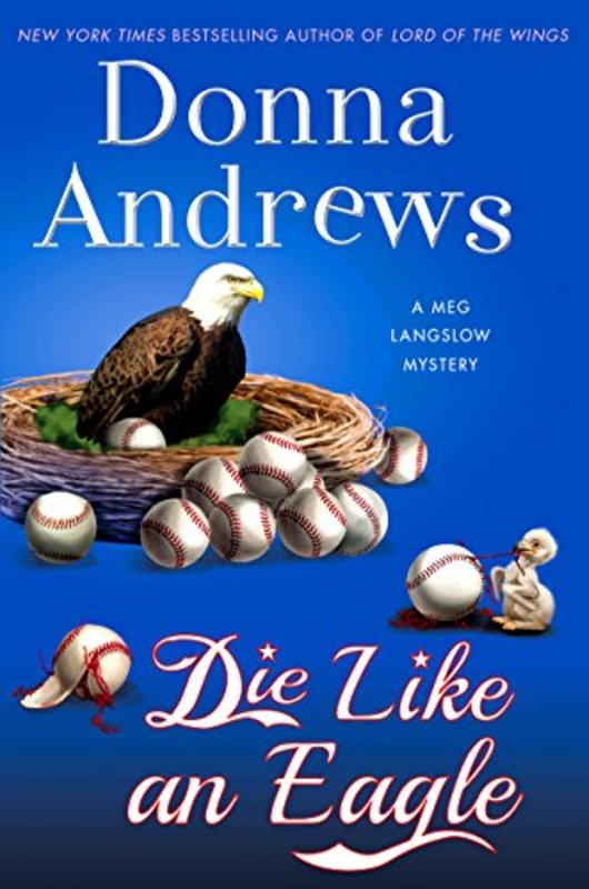 Book cover for "Die Like an Eagle" by Donna Andrews