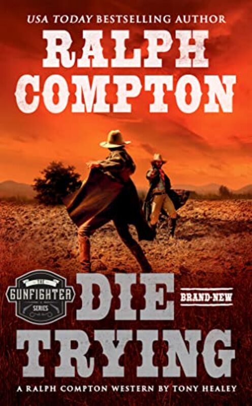 Book cover for "Die Trying" by Ralph Compton