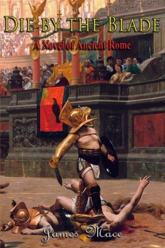 Book cover for "Die by the Blade" by James Mace