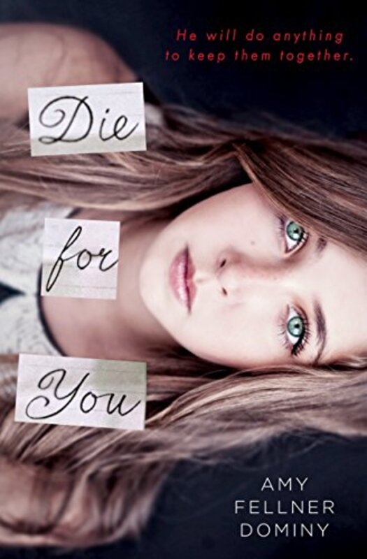Book cover for "Die for You" by Amy Fellner Dominy