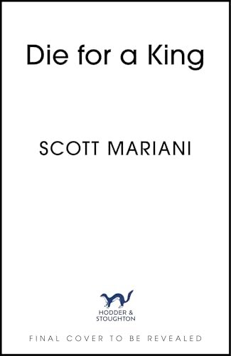 Book cover for "Die For A King" by Scott Mariani