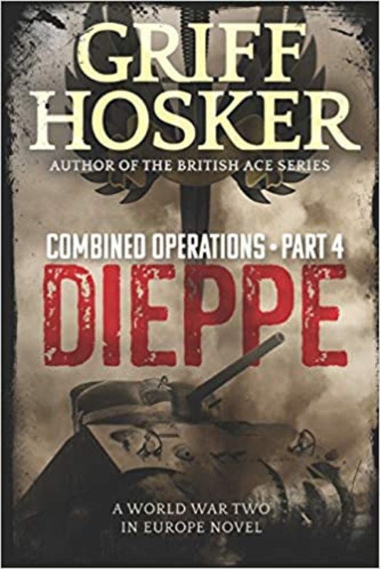 Book cover for "Dieppe" by Griff Hosker