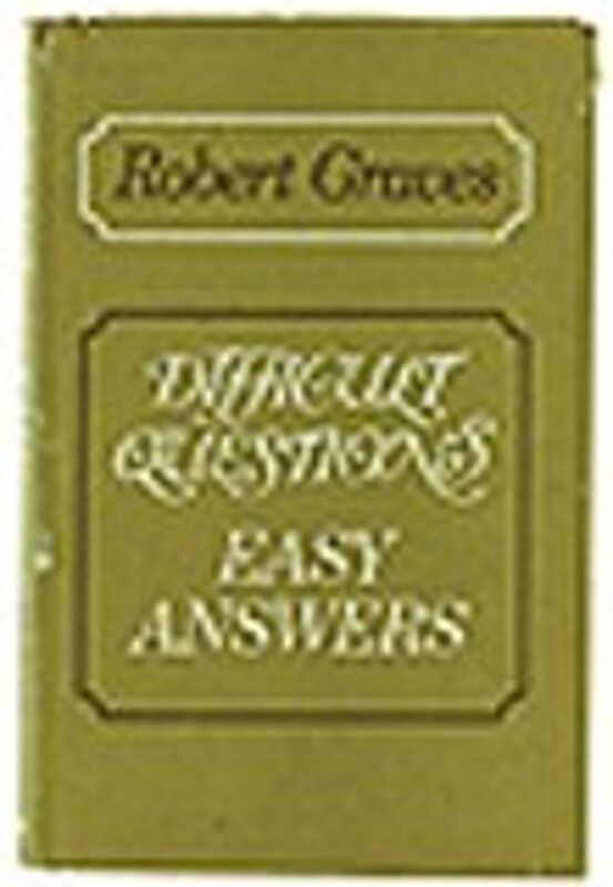 Book cover for "Difficult questions, easy answers" by Robert Graves