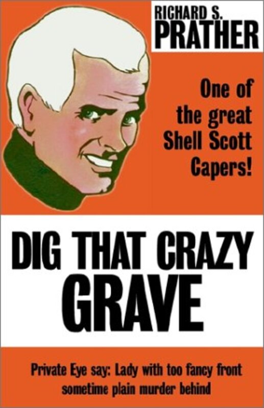 Book cover for "Dig That Crazy Grave" by Richard S Prather