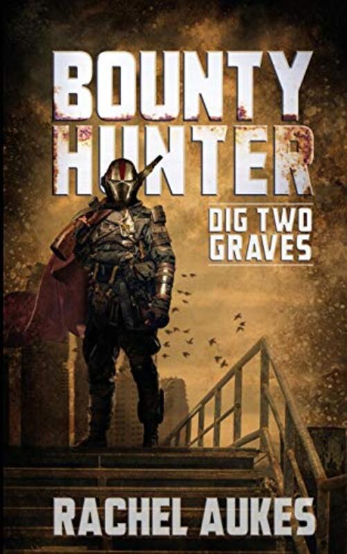 Book cover for "Dig Two Graves" by Rachel Aukes