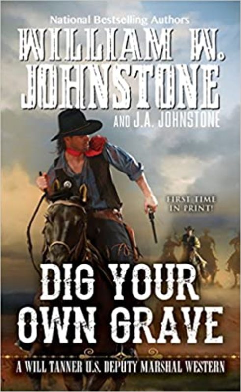 Book cover for "Dig Your Own Grave" by J A Johnstone