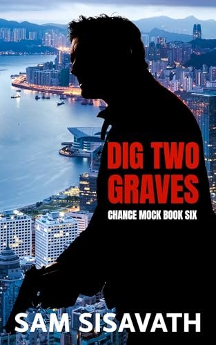 Book cover for "Dig Two Graves" by Sam Sisavath