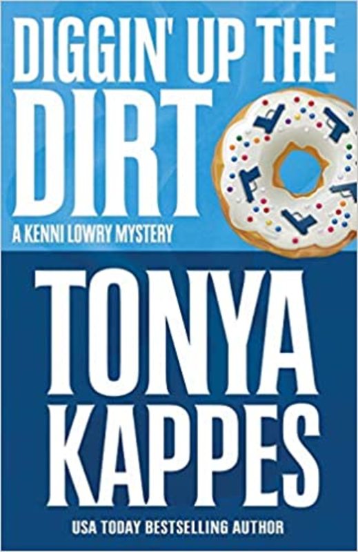 Book cover for "Diggin' Up The Dirt" by Tonya Kappes