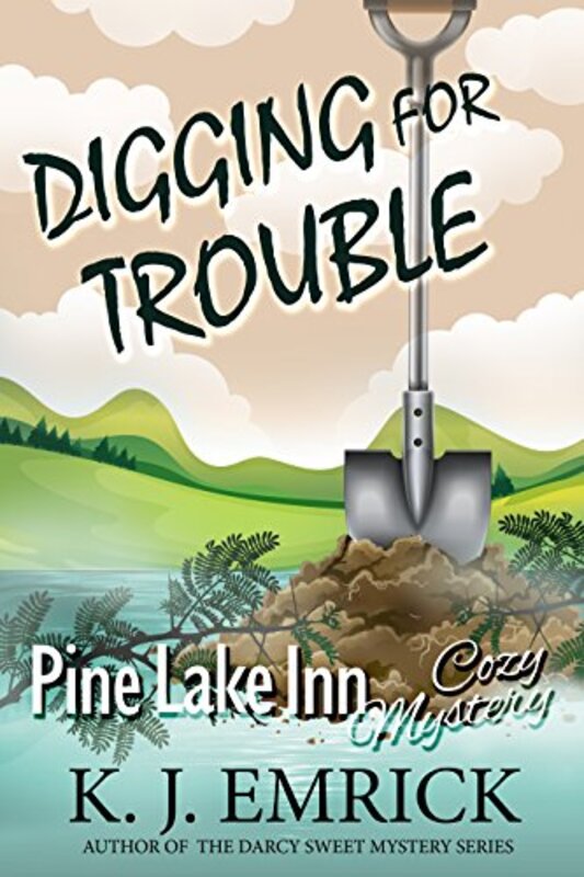 Book cover for "Digging for Trouble" by KJ Emrick