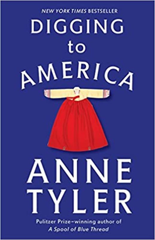 Book cover for "Digging to America" by Anne Tyler