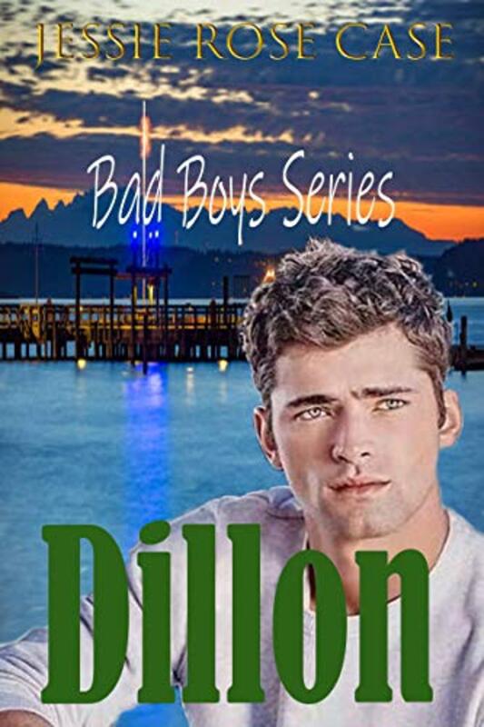 Book cover for "Dillon" by Jessie Rose Case