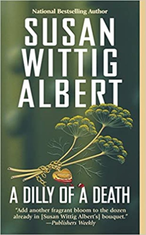 Book cover for "Dilly of a Death" by Susan Wittig Albert