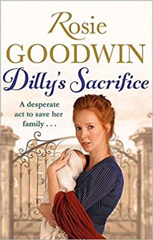 Book cover for "Dilly's Sacrifice" by Rosie Goodwin