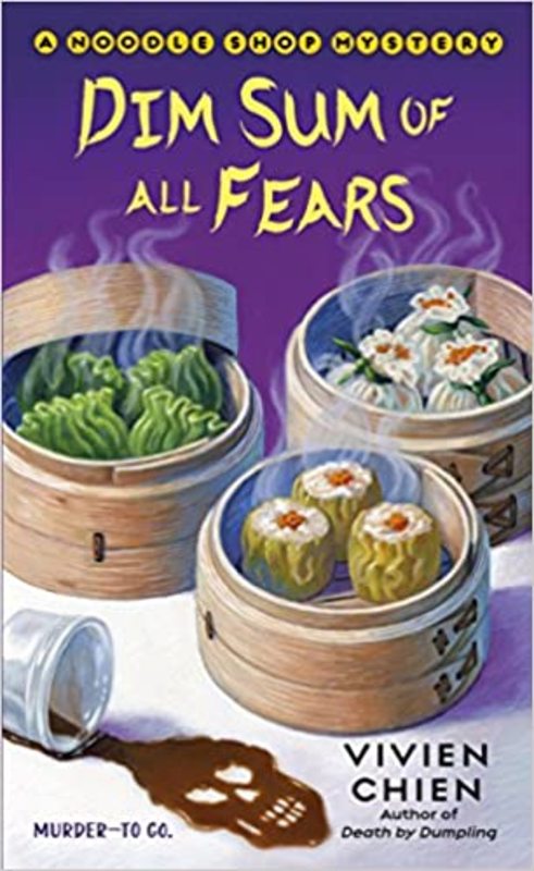 Book cover for "Dim Sum of All Fears" by Vivien Chien