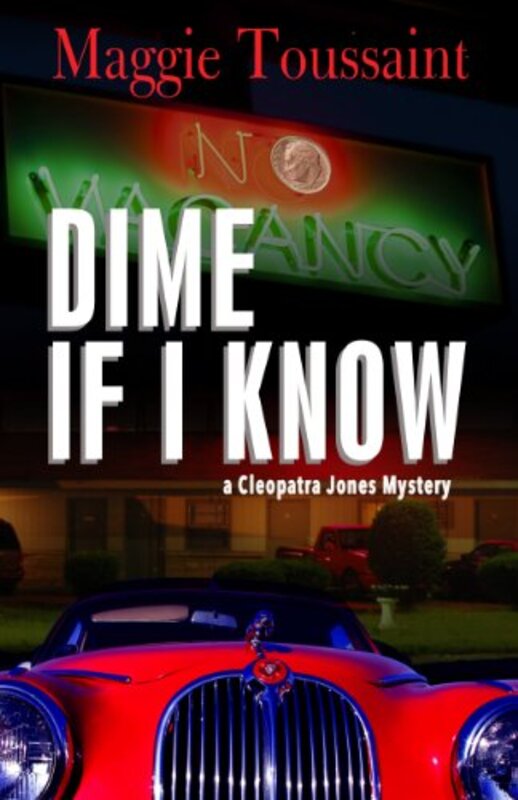 Book cover for "Dime If I Know" by Maggie Toussaint