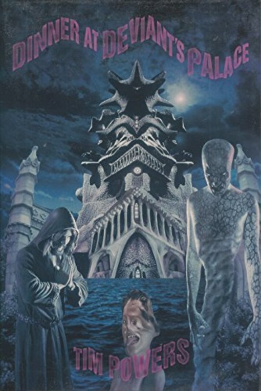 Book cover for "Dinner at Deviant's Palace" by Tim Powers
