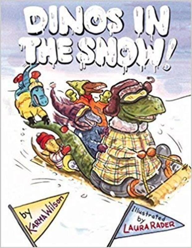 Book cover for "Dinos in the Snow!" by Karma Wilson