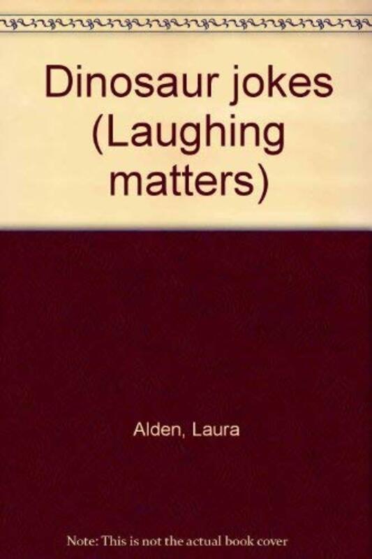Book cover for "Dinosaur Jokes" by Laura Alden