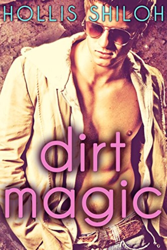 Book cover for "Dirt Magic" by Hollis Shiloh