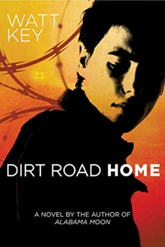 Book cover for "Dirt Road Home" by Watt Key