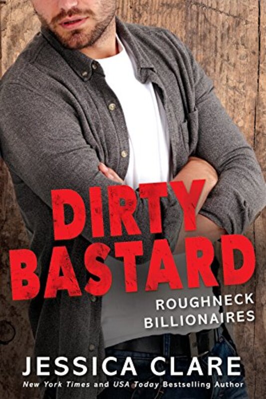 Book cover for "Dirty Bastard" by Jessica Clare