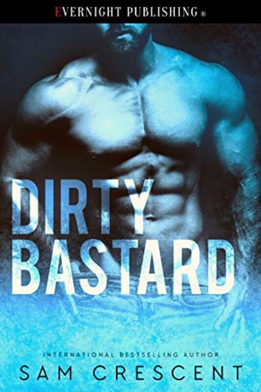 Book cover for "Dirty Bastard" by Sam Crescent