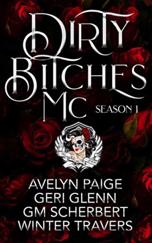 Book cover for "Dirty Bitches MC: Season 1" by Winter Travers
