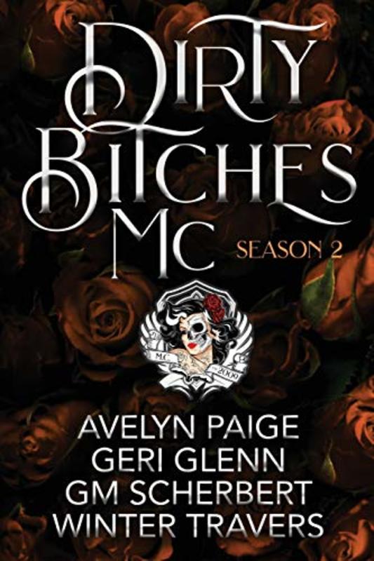 Book cover for "Dirty Bitches MC: Season 2" by Winter Travers