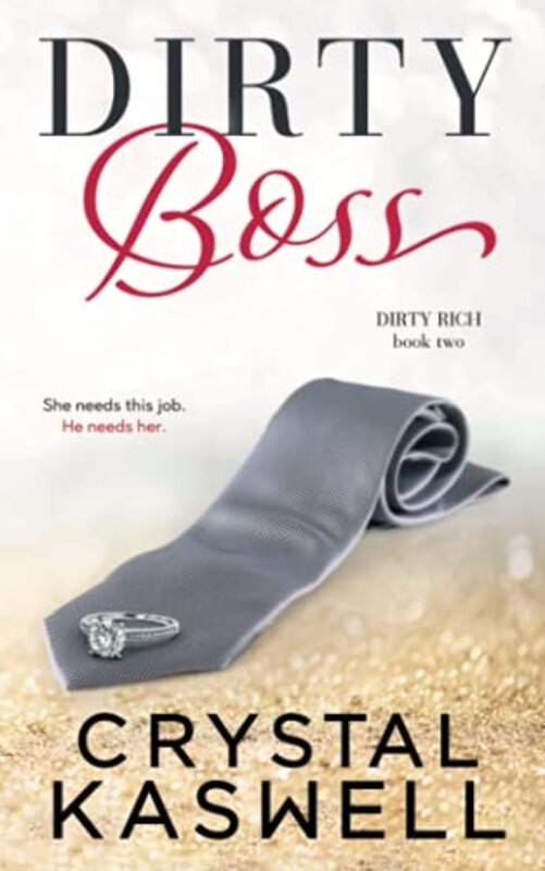 Book cover for "Dirty Boss" by Crystal Kaswell