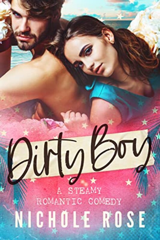 Book cover for "Dirty Boy" by Nichole Rose