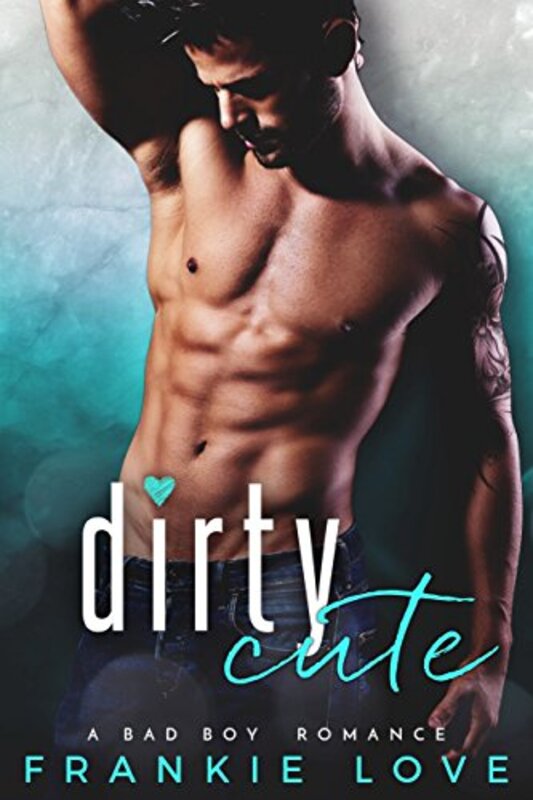 Book cover for "Dirty Cute" by Frankie Love