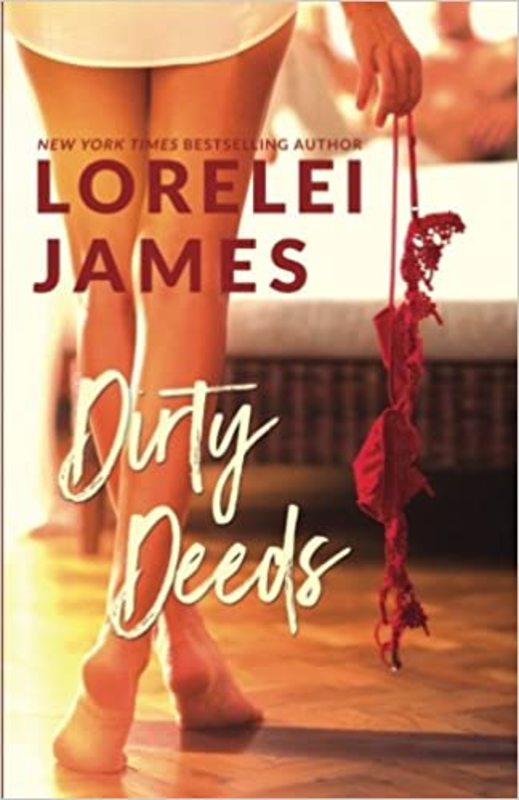 Book cover for "Dirty Deeds" by Lorelei James