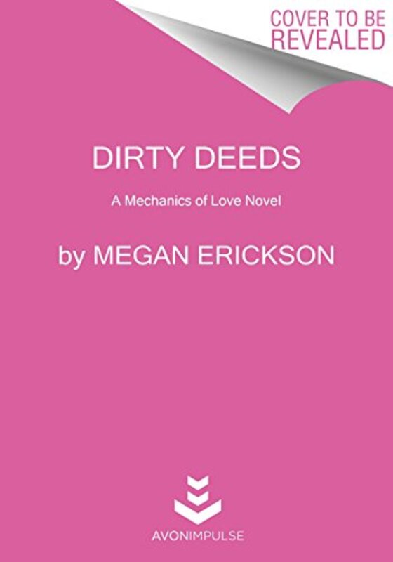 Book cover for "Dirty Deeds" by Megan Erickson