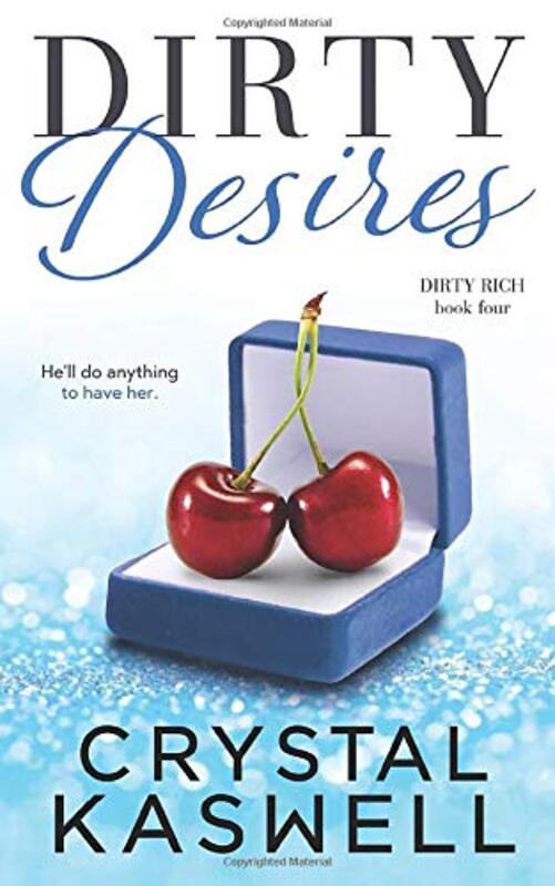 Book cover for "Dirty Desires" by Crystal Kaswell