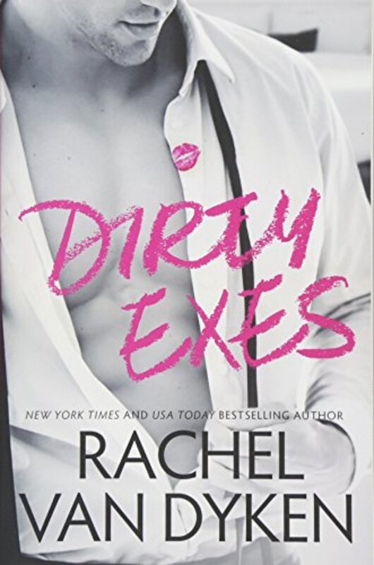 Book cover for "Dirty Exes" by Rachel Van Dyken