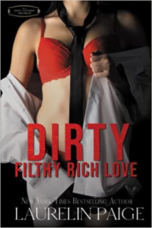 Book cover for "Dirty Filthy Rich Love" by Laurelin Paige