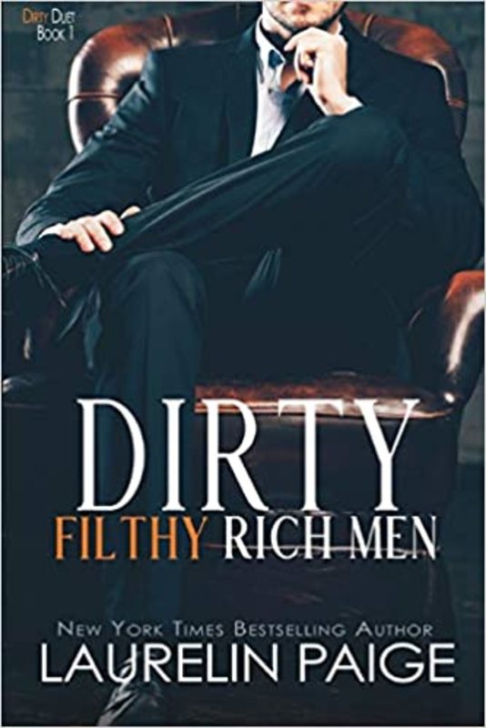 Book cover for "Dirty Filthy Rich Men" by Laurelin Paige