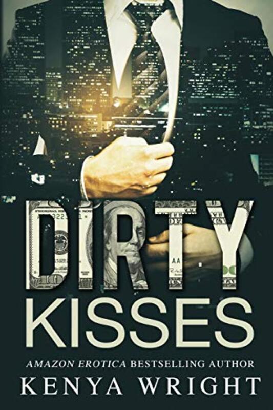 Book cover for "Dirty Kisses" by Kenya Wright